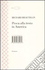 Pesca alla trota in America libro