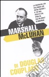 Marshall McLuhan libro di Coupland Douglas