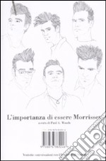 L'importanza di essere Morrissey. Ventotto conversazioni con il leader degli Smiths