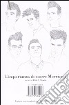 L'importanza di essere Morrissey. Ventotto conversazioni con il leader degli Smiths libro