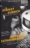 Stanley Kubrick. Interviste extraterrestri libro di Frewin A. (cur.)