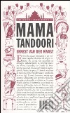 Mama Tandoori libro di Van der Kwast Ernest