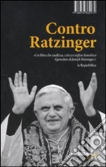 Contro Ratzinger libro