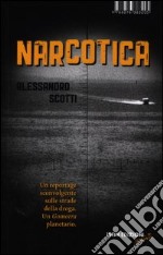 Narcotica. Ediz. illustrata