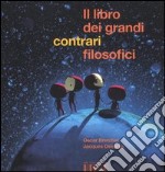 Il libro dei contrari filosofici. Ediz. illustrata libro