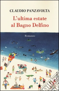 L'ultima estate al bagno Delfino libro