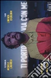 Ti porto via con me. Backup tour Lorenzo negli stadi libro di Jovanotti