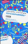 Psychofarmers®. Dizionario illustrato della felicità e dell'oblio libro