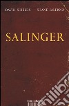 Salinger. La guerra privata di uno scrittore libro