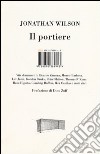 Il portiere. Vite di numeri 1 libro