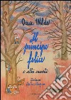Il principe felice e altri racconti libro di Wilde Oscar