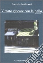 Vietato giocare con la palla libro