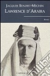 Lawrence d'Arabia o il sogno in frantumi libro