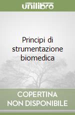 Principi di strumentazione biomedica