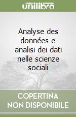 Analyse des données e analisi dei dati nelle scienze sociali libro