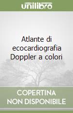 Atlante di ecocardiografia Doppler a colori