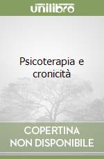 Psicoterapia e cronicità libro