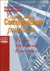 Guida alla comunicazione pubblica. Teorie, strumenti ed esperienze libro
