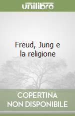 Freud, Jung e la religione