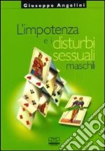 L'impotenza e i disturbi sessuali maschili libro