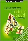 L'impotenza e i disturbi sessuali maschili libro