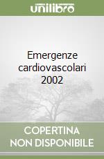 Emergenze cardiovascolari 2002 libro