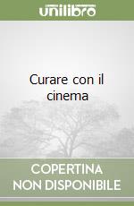 Curare con il cinema