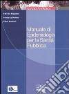 Manuale di epidemiologia per la sanità pubblica libro