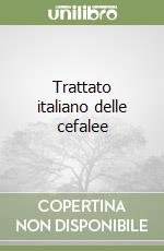 Trattato italiano delle cefalee libro