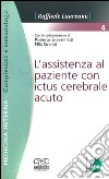 Assistenza al paziente con ictus cerebrale acuto libro