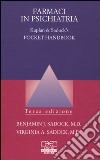 Farmaci in psichiatria. Pocket handbook libro
