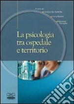 La psicologia tra ospedale e territorio libro