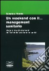 Un week-end con il... management sanitario libro di Nieddu Salvatore