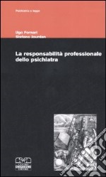 La responsabilità professionale dello psichiatra libro