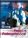 Pediatric Prehospital Care libro