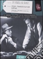 Crime Classification Manual. Il manuale dell'FBI sulla classificazione e investigazione dei crimini violenti libro