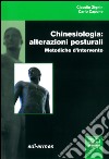 Chinesiologia: alterazioni posturali. Metodiche d'intervento libro