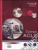 Corso ACLS. Manuale per studenti. Con DVD