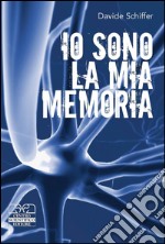 Io sono la mia memoria libro