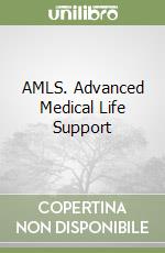 AMLS. Advanced Medical Life Support