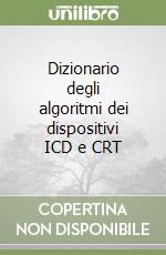 Dizionario degli algoritmi dei dispositivi ICD e CRT libro