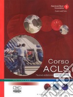 Corso ACLS. Con contenuti online libro