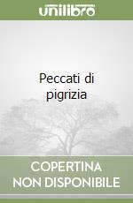 Peccati di pigrizia libro
