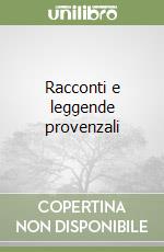 Racconti e leggende provenzali libro