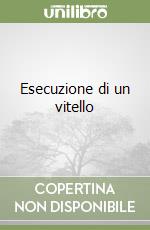 Esecuzione di un vitello libro