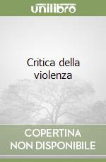 Critica della violenza libro