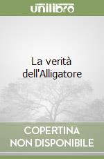 La verità dell'Alligatore libro