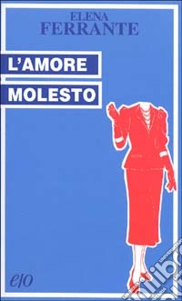 L'amore molesto