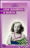 Una bambina e basta libro