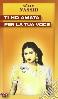 Ti ho amata per la tua voce